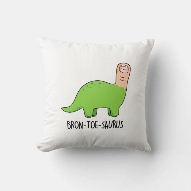 Bron-toe-saurus Funny Dinosaur Pun  Cushion (Front)