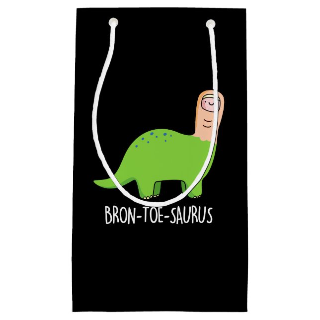 Bron-toe-saurus Funny Dinosaur Pun Dark BG Small Gift Bag (Front)