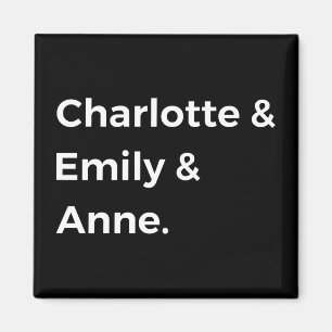 Brontë Sisters I - Charlotte & Emily & Anne Magnet