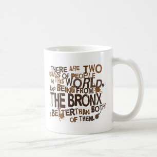 Bronx (Funny) Gift Coffee Mug