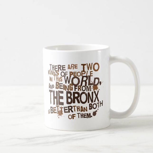 Bronx (Funny) Gift Coffee Mug (Right)