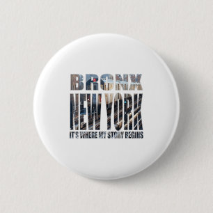 Bronx New York Where My Story Begins 6 Cm Round Badge