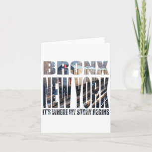 Bronx New York Where My Story Begins  Card