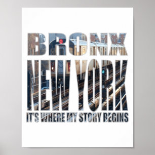Bronx New York Where My Story Begins  Poster