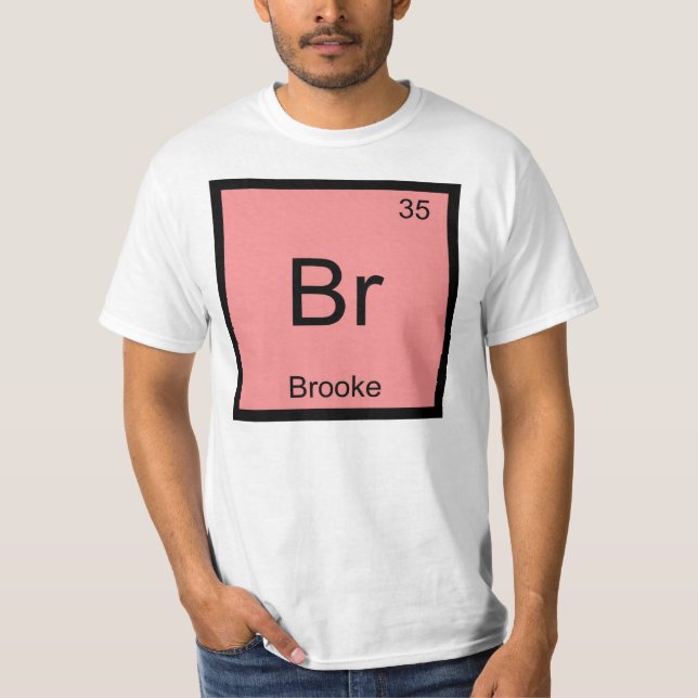 Brooke Name Chemistry Element Periodic Table T-Shirt (Front)