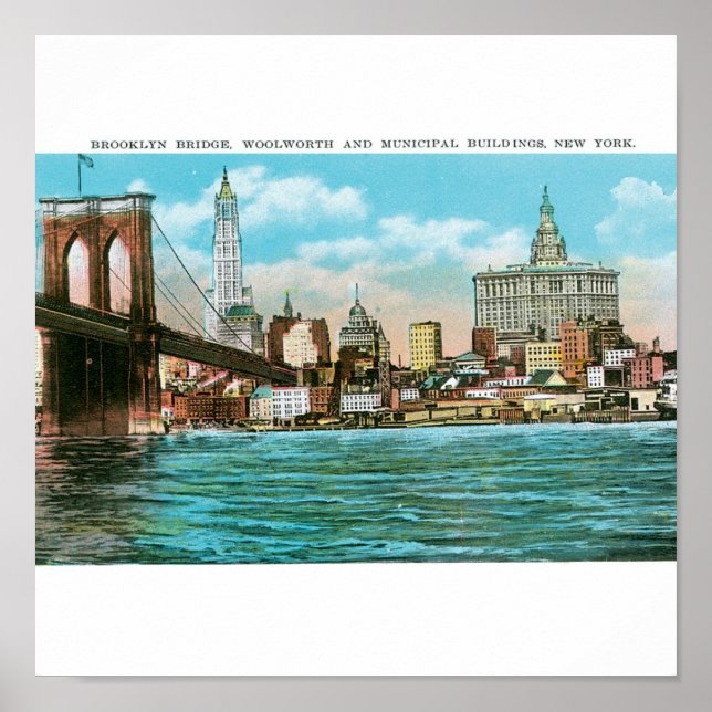 Brooklyn Bridge, Woolworth and Municipal... Poster (Front)