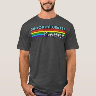 Brooklyn Centre Minnesota Pride  Brooklyn Centre L T-Shirt