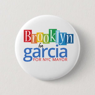 Brooklyn for Garcia NYC Mayor 6 Cm Round Badge