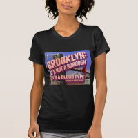 Brooklyn it's not a borough. it's a blood type.