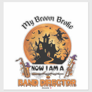 Broom Broke Band Director Halloween Haunted House 