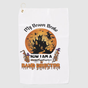 Broom Broke Band Director Halloween Haunted House Golf Towel
