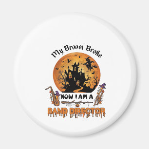 Broom Broke Band Director Halloween Haunted House Magnet