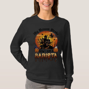 Broom Broke Barista Halloween Witch Coffee Pumpkin T-Shirt