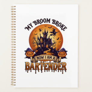Broom Broke Bartender Halloween Haunted House Witc Planner