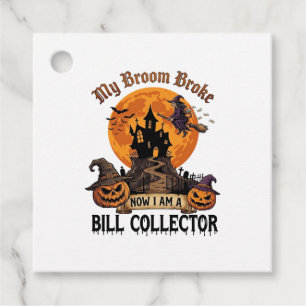 Broom Broke Bill Collector Halloween Haunted House Favour Tags