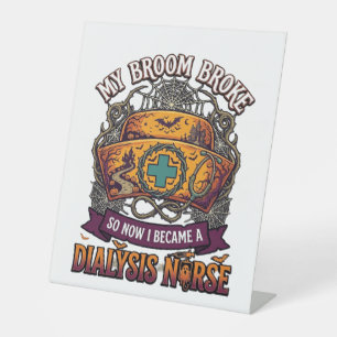 Broom Broke Dialysis Nurse Halloween Cap Stethosco Pedestal Sign