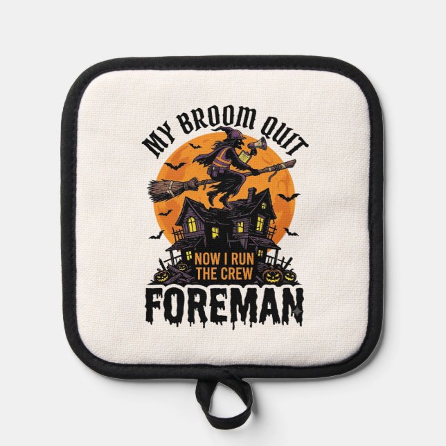 Broom Broke Foreman Witch Crew Halloween Design_1 Pot Holder (Front)