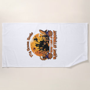 Broom Broke Now Am Flight Attendant Halloween_1 Beach Towel