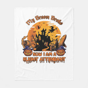 Broom Broke Now Am Flight Attendant Halloween_1 Fleece Blanket