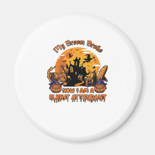 Broom Broke Now Am Flight Attendant Halloween_1 Magnet