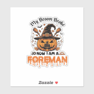 Broom Broke Now Am Foreman Halloween Pumpkin_1
