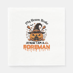 Broom Broke Now Am Foreman Halloween Pumpkin_1 Napkin