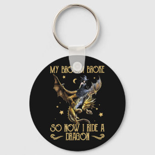 Broom Broke Ride A Dragon Funny Witch Halloween Key Ring