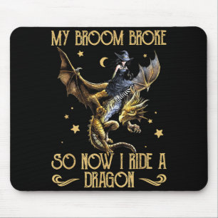 Broom Broke Ride A Dragon Funny Witch Halloween Mouse Pad