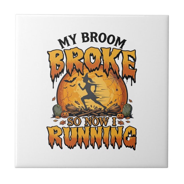 Broom Broke So Now Running Halloween Witch Moon_1 Ceramic Tile (Front)