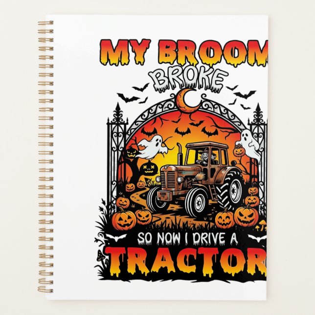 Broom Broke Tractor Halloween Witch Ghosts_1 Planner (Front)