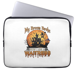 Broom Broke Waitress Halloween Witch Haunted House Laptop Sleeve
