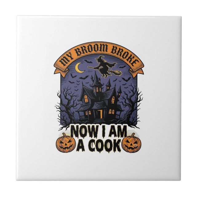 Broom Broke Witch Halloween Cook Pun_1 Ceramic Tile (Front)