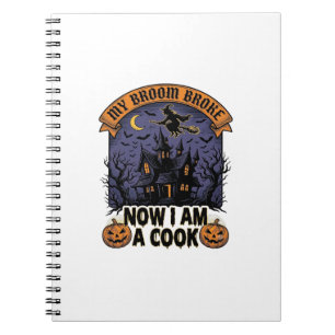 Broom Broke Witch Halloween Cook Pun_1 Notebook