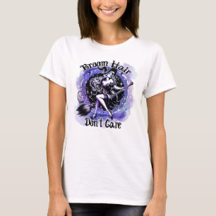 Broom Hair Don't Care Fun Halloween Witch  T-Shirt