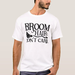 Broom Hair Don't Care Funny Witch Halloween T-Shirt