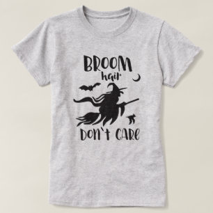 Broom Hair Don't Care Halloween T-Shirt