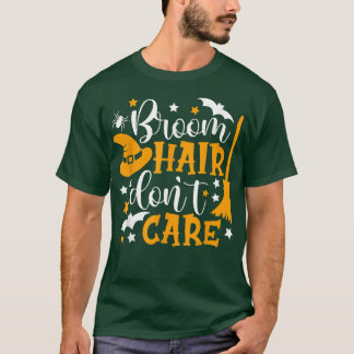 Broom Hair Don't Care Shirt Funny Halloween Witch