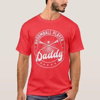 Broomball Sport Broomball Player Daddy gift T-Shirt