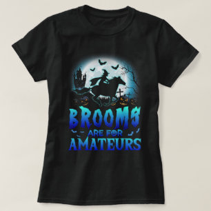 Brooms Are Amateurs Halloween Horse Riding T-Shirt