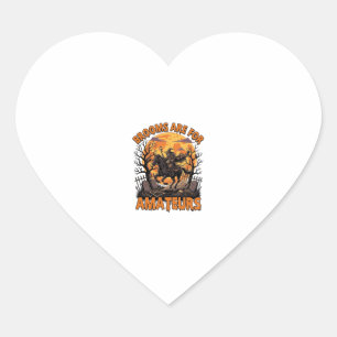 Brooms Are Amateurs Halloween Witch Horse Moon Gra Heart Sticker