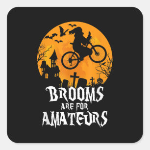 Brooms Are Amateurs Witch Riding Bike Cycling Square Sticker