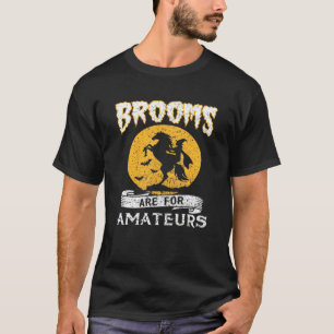 Brooms Are For Amateurs Halloween Horse Witch Moon T-Shirt