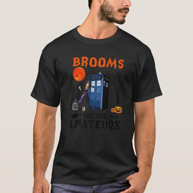 Brooms Are For Amateurs Halloween Tar Dis T-Shirt (Front)