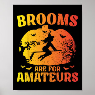Brooms Are For Amateurs Hockey Stick Shirt Pumpkin Poster