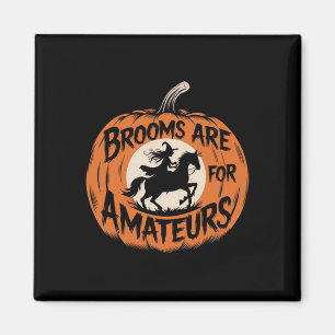 Brooms Are For Amateurs Witch Equestrian Horse Rid Magnet