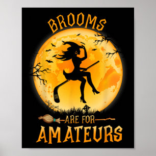 Brooms Are For Amateurs Witch Riding Hockey Stick Poster