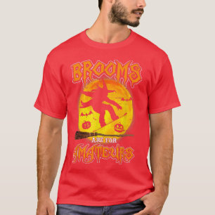 Brooms Are For Amateurs Witch Snowboarding Lover H T-Shirt