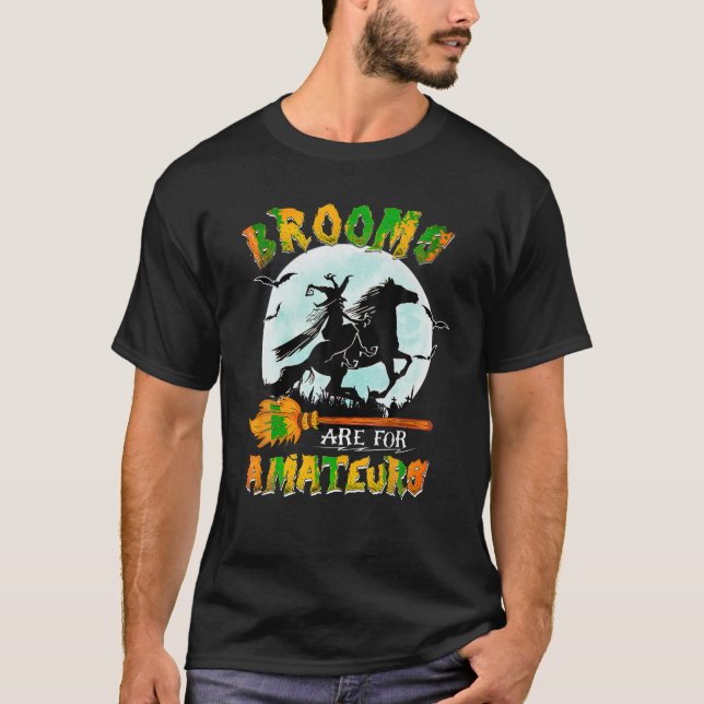 Brooms Are For Beginners Horses Witch Halloween T  T-Shirt (Front)