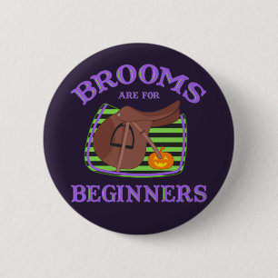 Brooms Are For Beginners - Horsey Halloween 6 Cm Round Badge