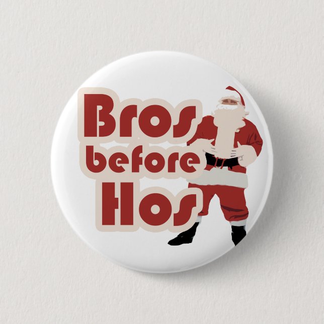 Bros Before Hos Santa 6 Cm Round Badge (Front)
